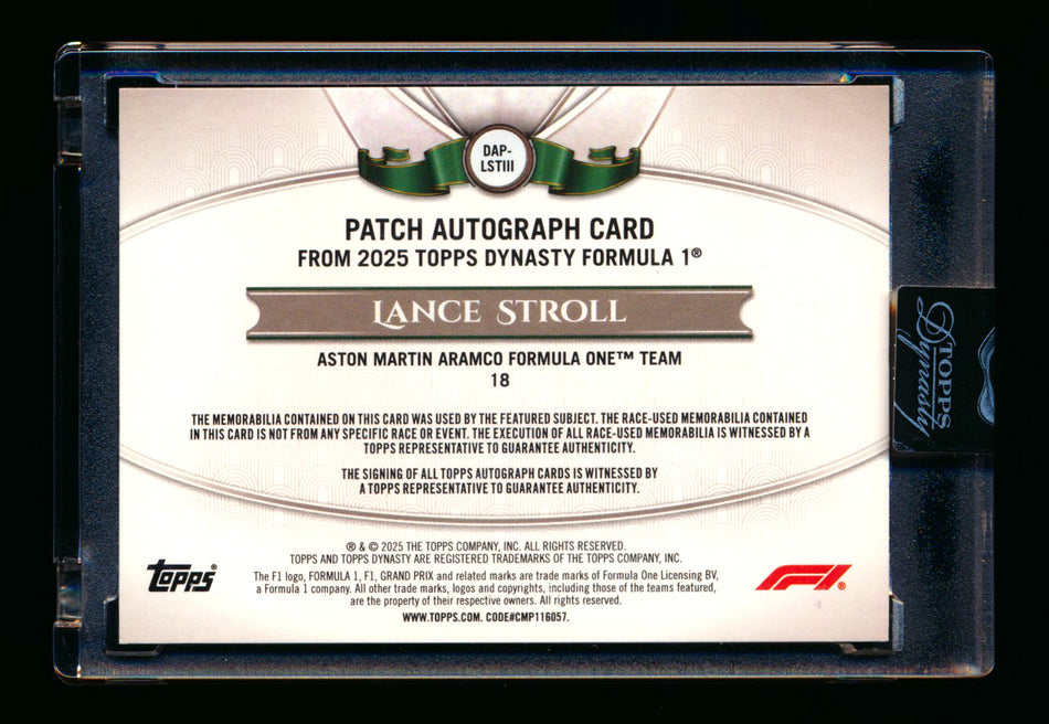 2025 Topps Dynasty F1 #DAP-LSTIII Lance Stroll Patch Autograph #10/10 (Last #!) ** (SOLD - $295.00 - 12/24/2025) **