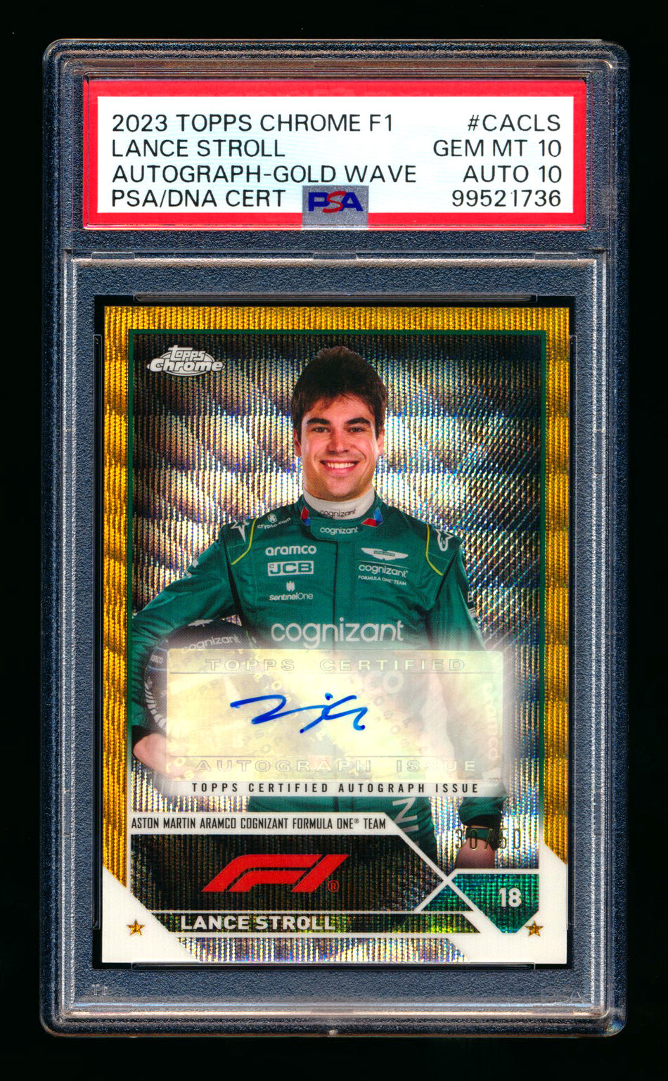 2023 Topps Chrome F1 #CAC-LS Lance Stroll Gold Wave Refractor Autograph #30/50 PSA 10 DNA 10 - POP 1!