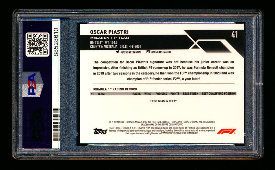 2023 Topps Chrome F1 #41 Oscar Piastri RC PSA 10 ** (SOLD Fanatics Fest - $125.00 - 6/21/2025) **